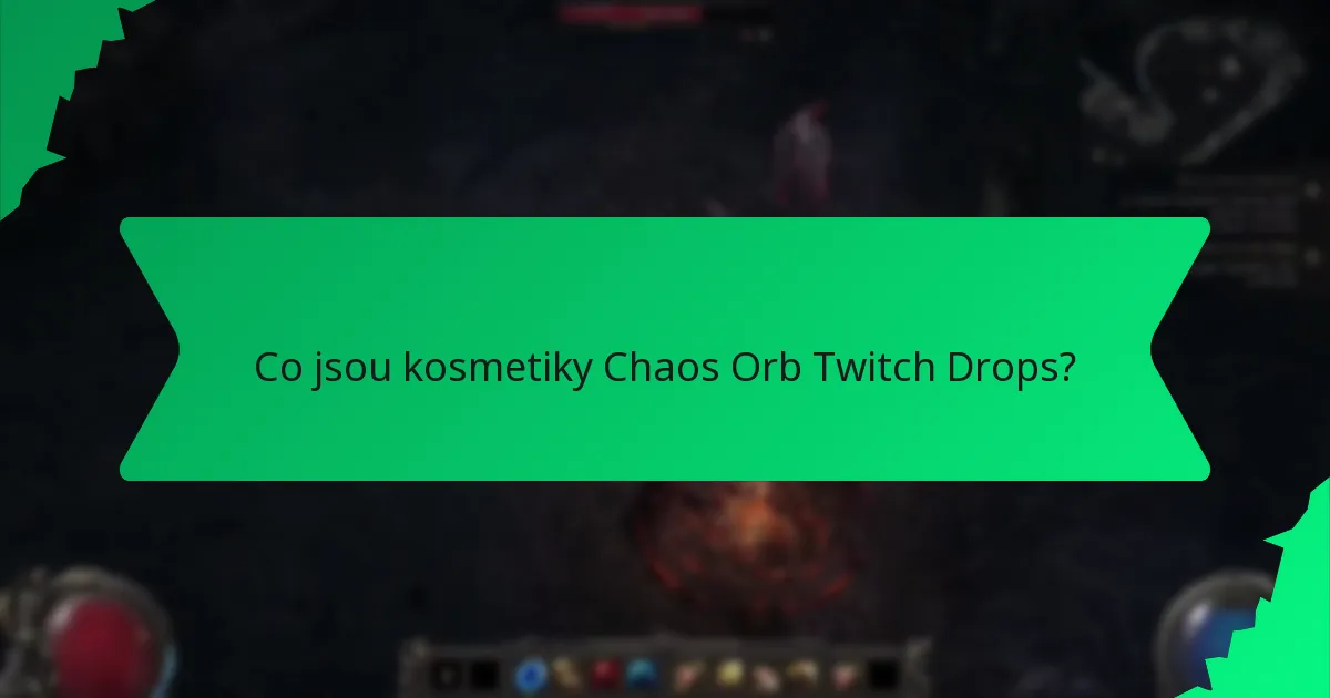 Jaké jsou úrovně vzácnosti kosmetik Chaos Orb Twitch Drops?