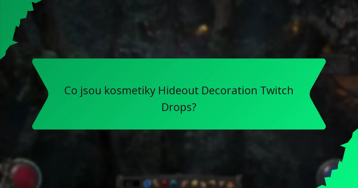 Jaká je rarita kosmetik Hideout Decoration Twitch Drops?