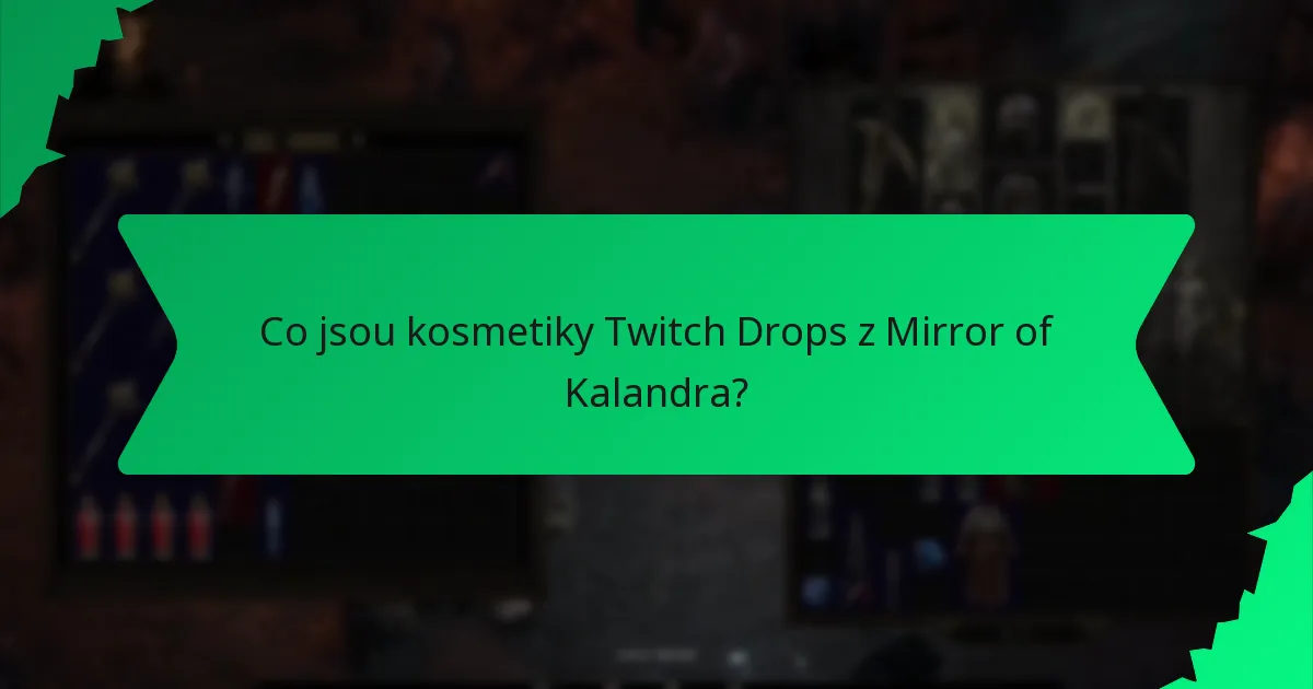 Jaká je vzácnost kosmetik Twitch Drops z Mirror of Kalandra?