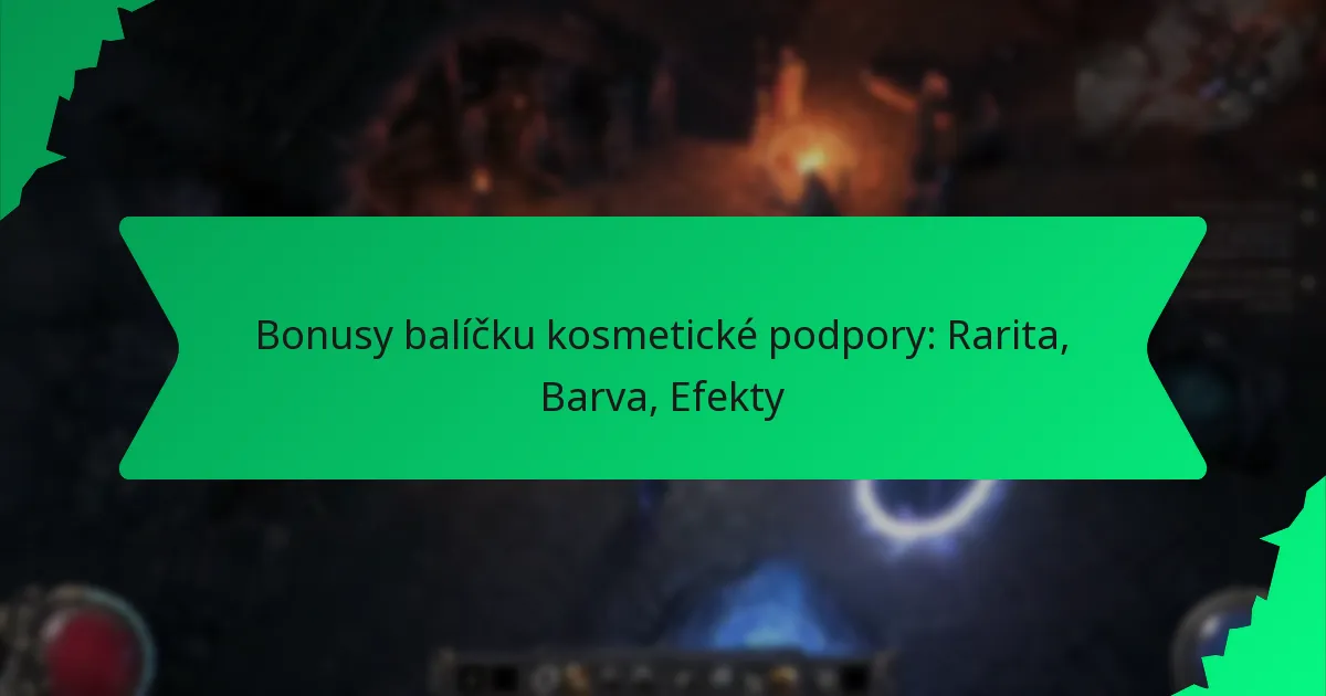 Bonusy balíčku kosmetické podpory: Rarita, Barva, Efekty