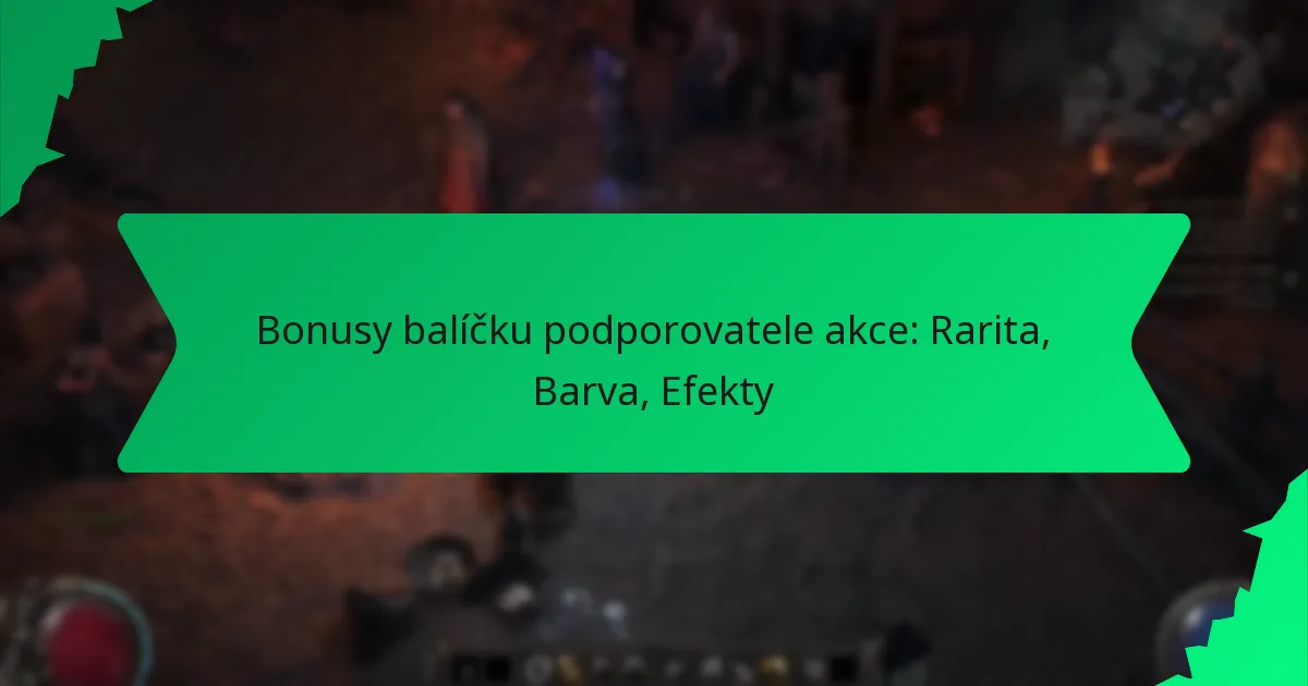 Bonusy balíčku podporovatele akce: Rarita, Barva, Efekty