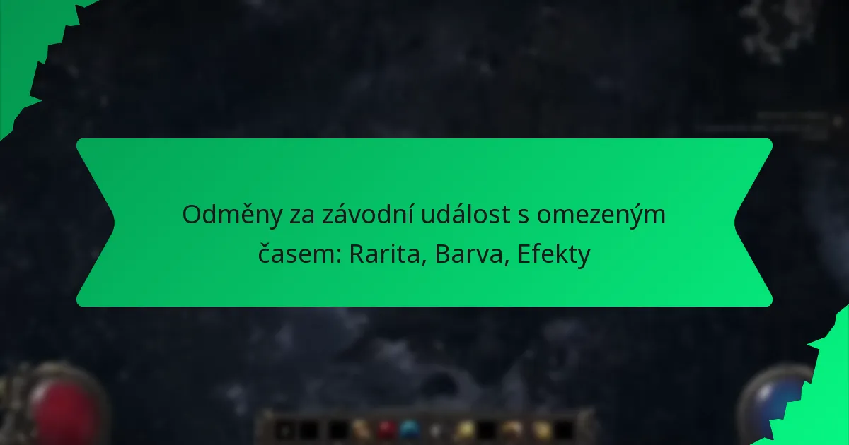 Odměny za závodní událost s omezeným časem: Rarita, Barva, Efekty