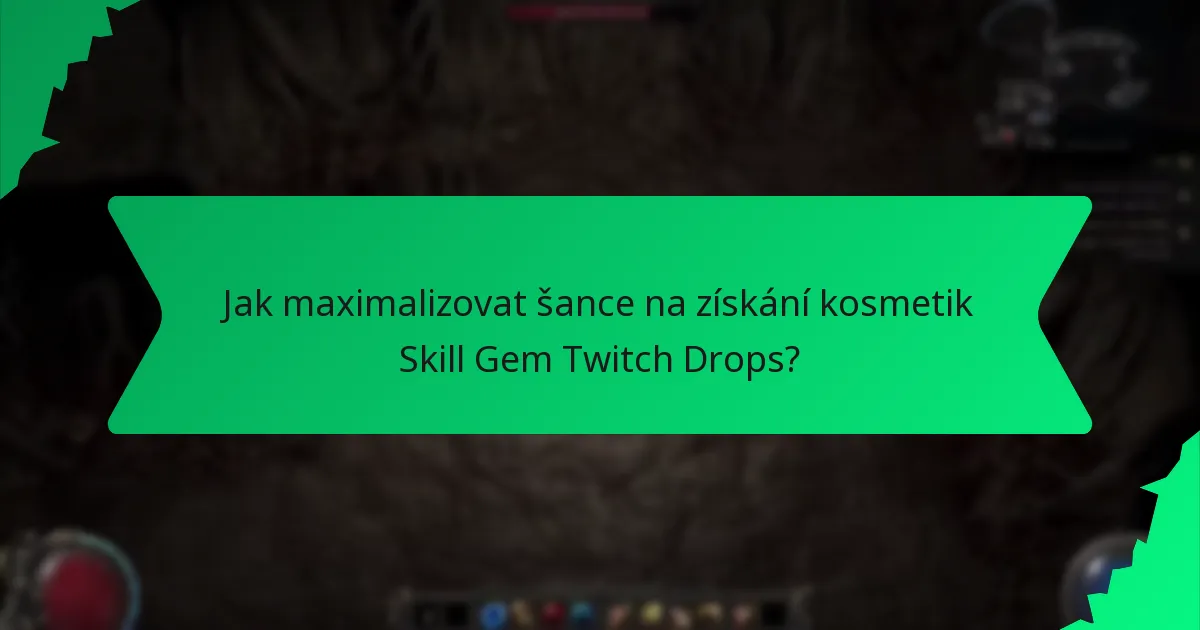 Jaké barevné možnosti jsou k dispozici pro kosmetiky Skill Gem Twitch Drops?