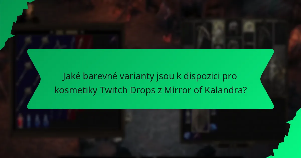 Jaké efekty mají kosmetiky Twitch Drops z Mirror of Kalandra?