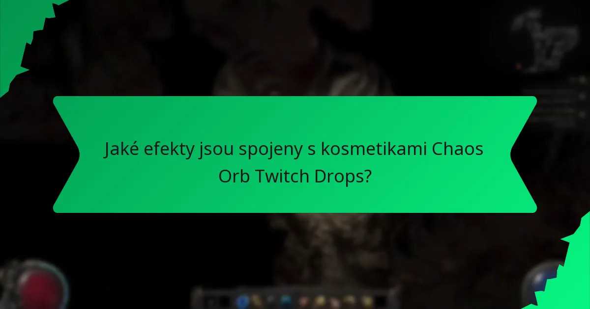 Jak mohou hráči získat kosmetiky Chaos Orb Twitch Drops?