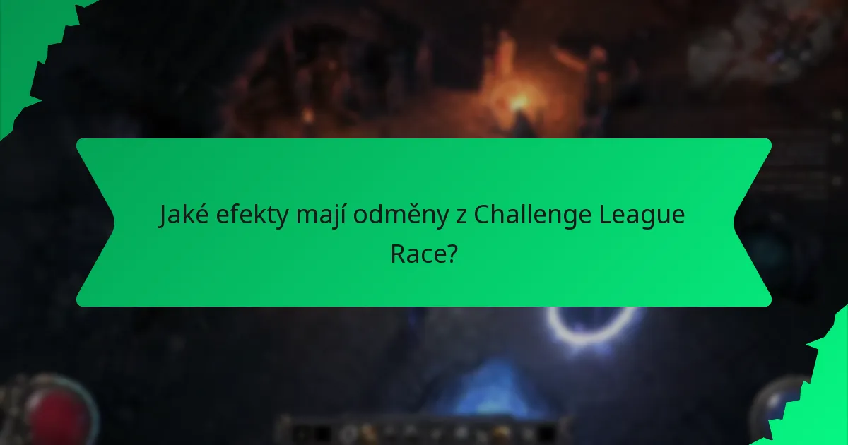 Jaké odměny z Challenge League Race jsou nejvíce vyhledávané?